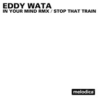 In your mind rmx / Stop that train - Single - Eddy Wata