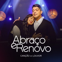 Abraço e Renovo - Single - Canção e Louvor