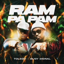 Ram Pa Pam Toledo, Busy Signal & 2cuz