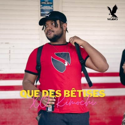 Que des bêtises - YasBeats (feat. XO Kimochi) - Single