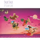 Talk Talk - It's My Life - 1997 Remastered Version