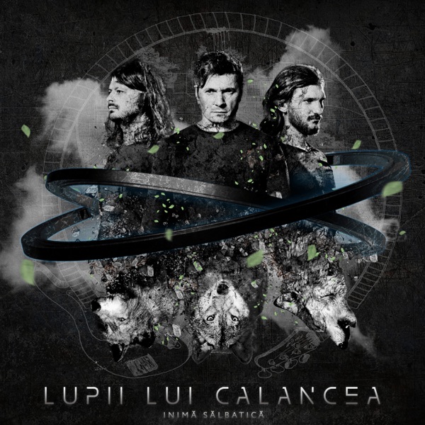 Download LUPII lui Calancea - Inimă Sălbatică (2022) Album – Telegraph