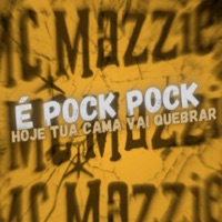 É Pock Pock Hoje Tua Cama Vai Quebrar (feat. Dj Duduzinho) - Single - Mc mazzie