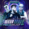 Mega Rave Psicodélica 01 (Mansão Funk Rave) [feat. Mc Rd, Mc 7 Belo, MC Menor MT, DJ Tezinho, Dj W-Beatz, GP DA ZL, JC no beat & DJ Douglinhas] - Single