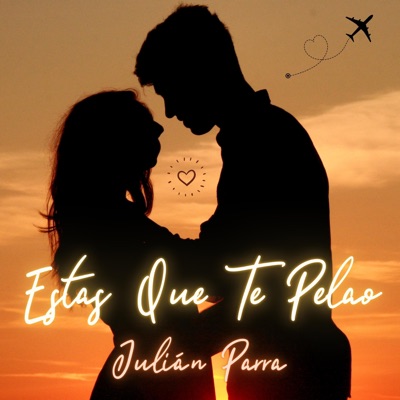 Estás Que Te Pelas - Single