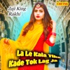 La Le Kala Tika Kade Tok Lag Ja - Single