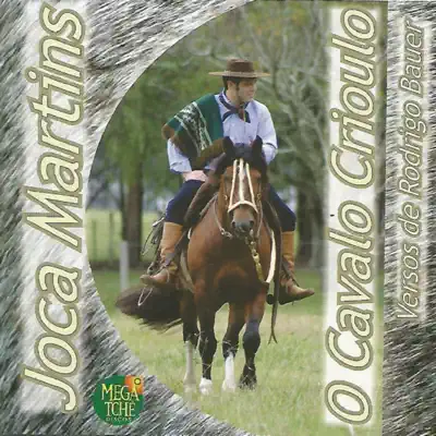 O Cavalo Crioulo - Joca Martins