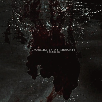 drowning in my thoughts - Single