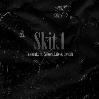 Skit.1 (feat. Shovel, ElReyDeLosAteos & Dieitch) - Single