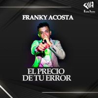 El Precio de Tu Error (Cover) - Single - Franky Acosta