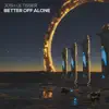 Better Off Alone