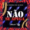 Pega Mais Não Se Apega (feat. MC BN & Mc Vetezinho) - Single