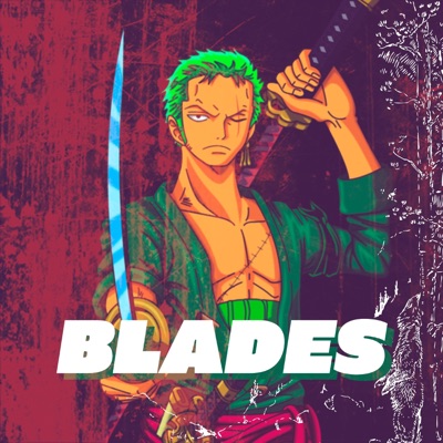 Blades (Zoro Rap) - Single