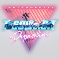 Dopamine (Instrumental) - EP - T-Sow & .S.T