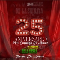 Mi Enemigo el Amor 25 Aniversario (En Vivo) - Single - Los Alegres de la Sierra & Bruno De Jesus