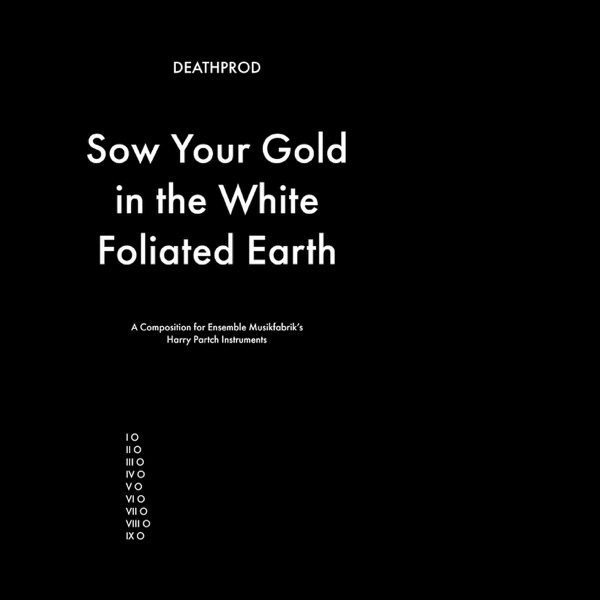 Sow Your Gold In the White Foliated Earth