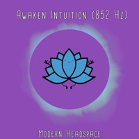Awaken Intuition (852 Hz) - Single - Modern Headspace