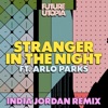Stranger in the Night (India Jordan Remix) [feat. Arlo Parks] - Single