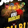 Vou Buscar (feat. MC Tuto & Love Funk) - Single