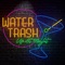 Up At Night - Water Trash lyrics