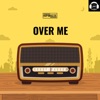 OVER ME - Single