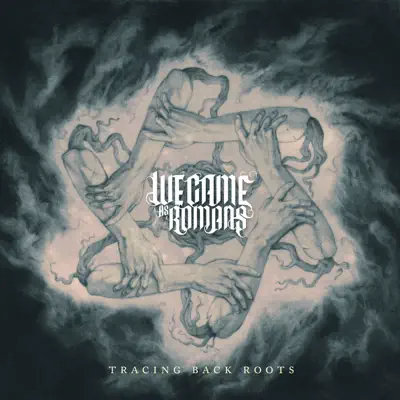 Tracing Back Roots - Single - We Came As Romans