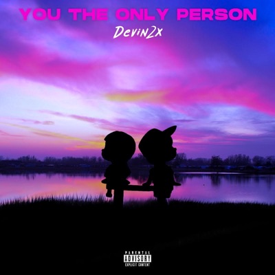 You the Only Person - Single
