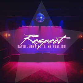 Respect (feat. Mr. Real 100) David Jermaine