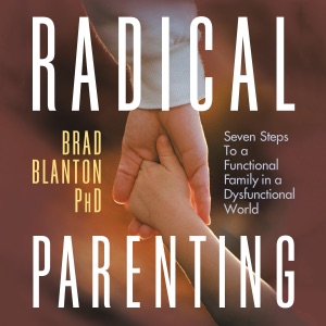 Radical Parenting: Seven Steps to a Functional Family in a Dysfunctional World (Unabridged)