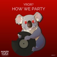 How We Party - Single - YROR?