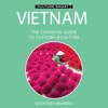 Vietnam - Culture Smart!: The Essential Guide to Customs & Culture - Geoffrey Murray