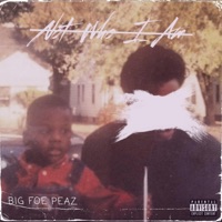 Not Who I Am - Big Foe Peaz