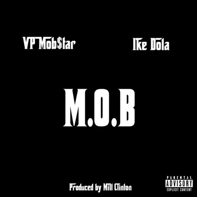 M.O.B. (feat. Ike Dola) - Single