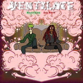 VENTILATE (feat. Eric North) Khaos Kidd