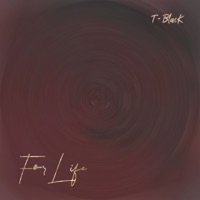 For Life - EP - T-Black