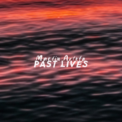 Song - Past Lives (Instrumental) - Martin Arteta & Creamy