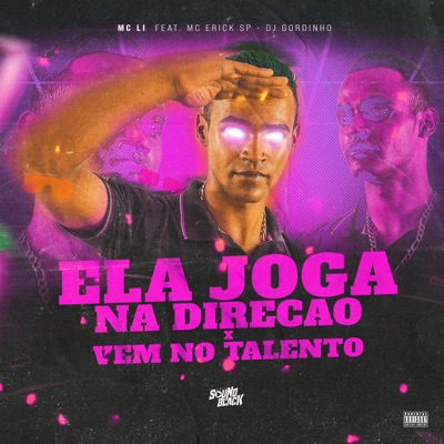 Ela Joga na Direção X Vem no Talento (feat. Dj Gordinho & MC Erick SP) - Single
