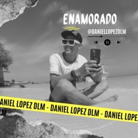 ENAMORADO - Single - Daniel lopez DLM