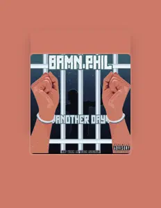 收听 BAMNPhil、观看音乐视频、阅读小传、查看巡演日期等 ！