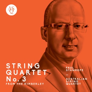 String Quartet No. 3 'From the Kimberley': II. Dirrari Lament