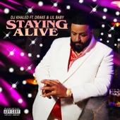STAYING ALIVE (feat. Drake & Lil Baby) by DJ Khaled