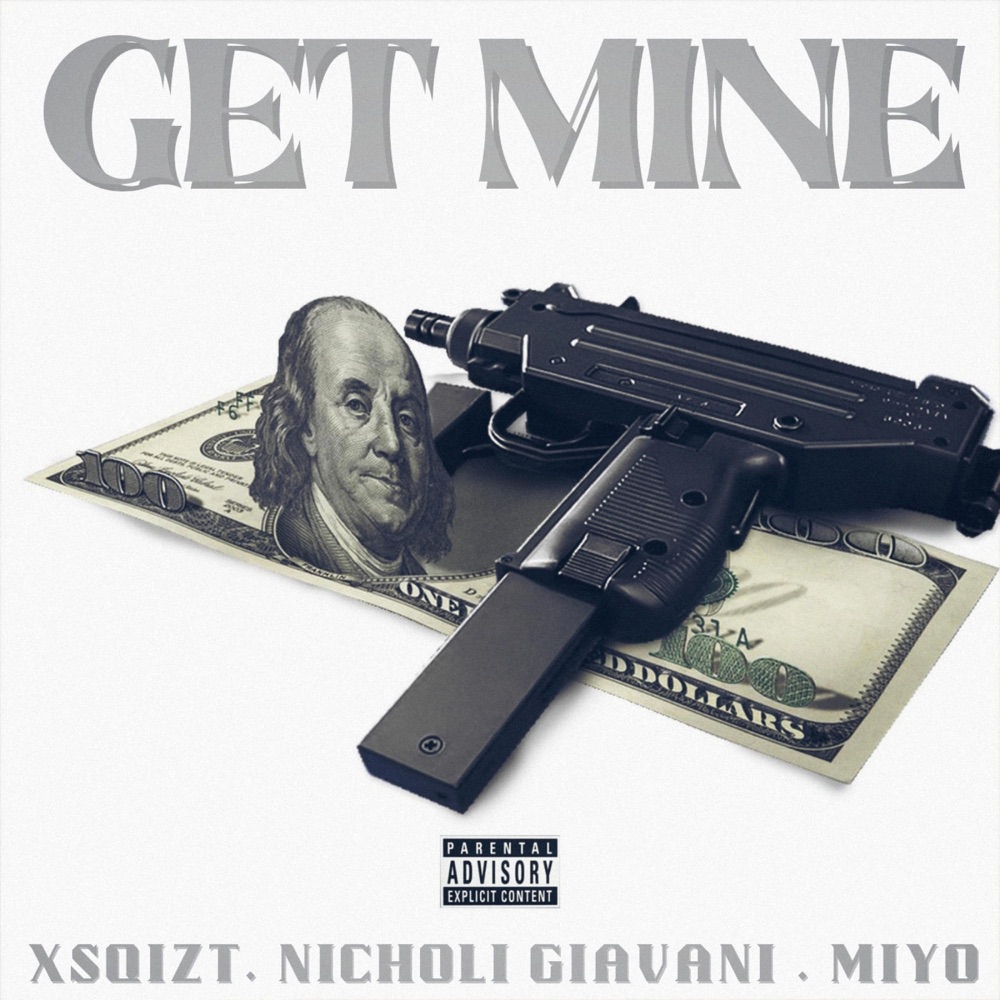 Обложка альбома «Get Mine (feat. Nicholi Giavani & Miyo) - Single» — Xsqizt