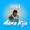 Mama Kija - Tunda Man lyrics