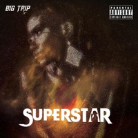 Superstar - Single - Big Trip