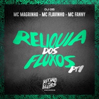 Reliquia dos Fluxos, Pt. 1 - Single - Mc Magrinho, MC Flavinho, DJ GB & Mc Fanny