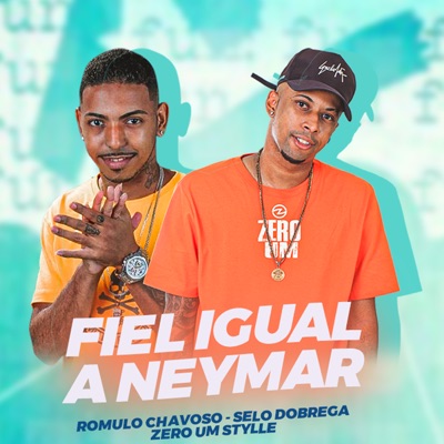 Fiel Igual Neymar - Single