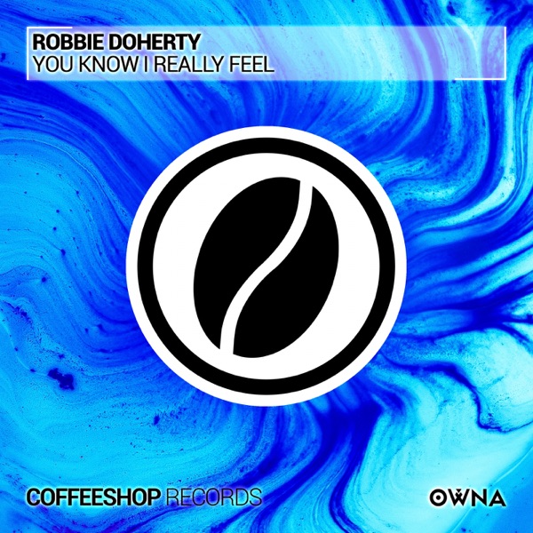 You Know I Really Feel - Single - Robbie Doherty