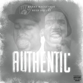Authentic (feat. Reed Dollaz) Kenny Macguyver
