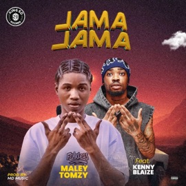 Jama Jama (feat. Kennyblaze) Maley Tomzy