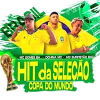 Hit da Seleção Copa do Mundo - Single - Mc Gomes BH, Mc Surfistão BHZ & Ochina Mc